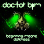 Beginning Means Darkness