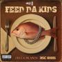 Feed Da Kids (feat. Cella Blanco & ESC Deez) [Explicit]