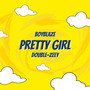 Pretty Girl (Explicit)