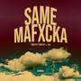 Same Mafxcka (Explicit)