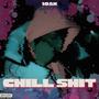 Chill **** (Explicit)