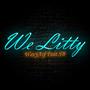 We Litty (feat. SB) [Explicit]