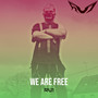 We Are Free