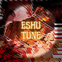 Eshu Tune (Explicit)