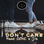 I dont care (feat. Dohc Ayzup & Jay 13) [Explicit]