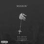 Missin' (feat. SidtheKid) [Explicit]