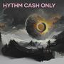 Hythm Cash Only