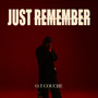 Just Remember (Explicit)