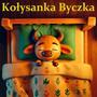 Kołysanka Byczka (feat. Jazzy M)