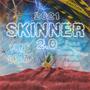 Skinner 2.0 (feat. PabloMyslibar, OhBerg & Bigmag) [Explicit]