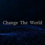 Change The World