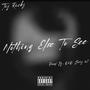 Nothing Else To See (Explicit)