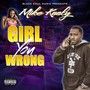 Girl You Wrong - Single (Explicit)