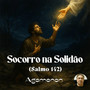 Socorro Na Solidão (Salmo 142)