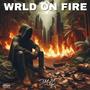 WRLD ON FIRE (Explicit)