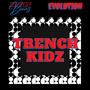 Trench Kidz (Explicit)