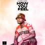 How You Feel (Explicit)