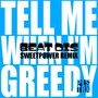 Tell Me When I'm Greedy (Sweetpower Remix)