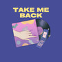 Take Me Back (Explicit)