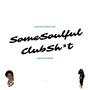 SomeSoulfulClubSh!t (Instrumental)