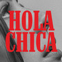 Hola Chica (Explicit)