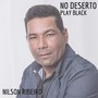 No Deserto(Playblack)