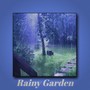 Rainy Garden