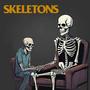 SKELETONS