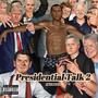 Presidential Talk 2 (Explicit)