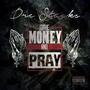 Make money and pray (Explicit)