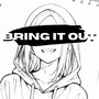 Bring It Out
