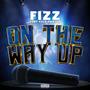 On the way up (feat. Cele Cortez) [Explicit]