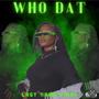 WHO DAT (Explicit)