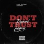 Don’t Trust (Explicit)