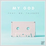 My God (feat. Mr. Talkbox) (Live)