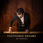 Postponed Dreams