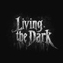 Living In The Dark (Explicit)