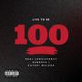 Live To Be 100 (Explicit)