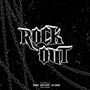 Rock Out (Explicit)