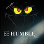 Be Humble (Remix) [Explicit]