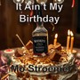 It Ain't My Birthday