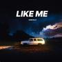 Like Me (Explicit)