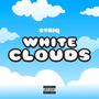 White Clouds (Explicit)