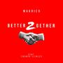 Better Together (feat. Cronyk illness)