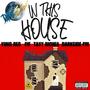 In This House (feat. Yung Reg, PIF & DARKSIDE PM) [Explicit]