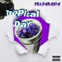 Tropical Day (Explicit)