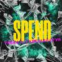 SPEND (feat. DEMARCFYB) [Explicit]