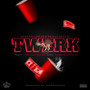 Twerk (feat. Teflon Mark & King Stevie D.) [Explicit]