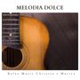 Melodia Dolce: Chitarra Acustica Strumentale