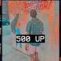 500 UP (Explicit)